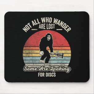 Not All Who Wander Are Lost Disc Golf Mouse Pad
