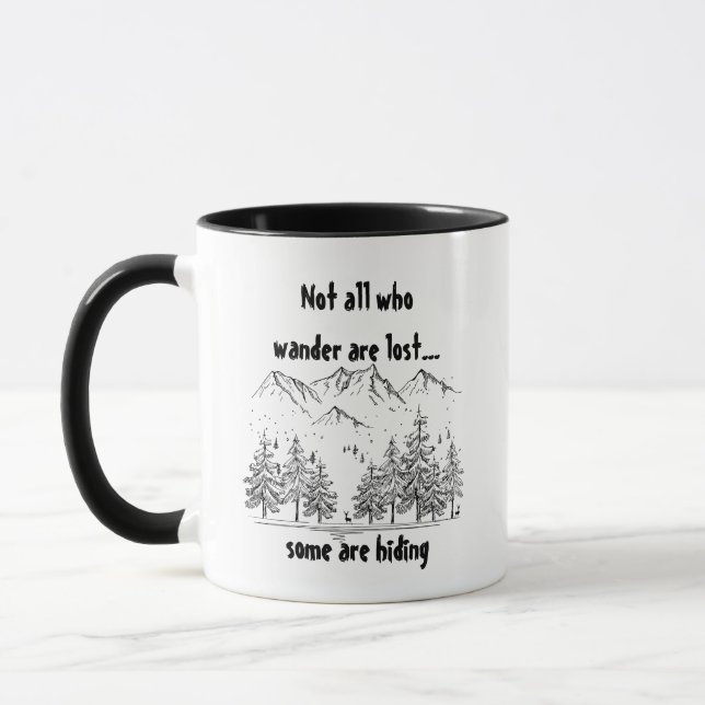 Not All Who Wander are Lost Fun Humour Quote  Mug (Left)