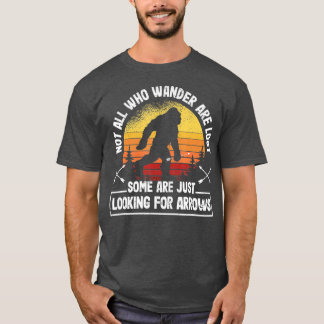 Not All Who Wander Are Lost Funny Archery Bigfoot T-Shirt