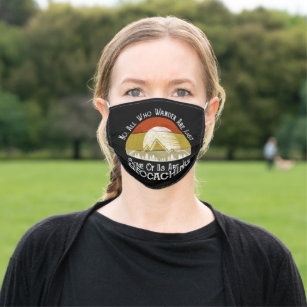 Not All Who Wander Are Lost Funny Geocaching Cloth Face Mask