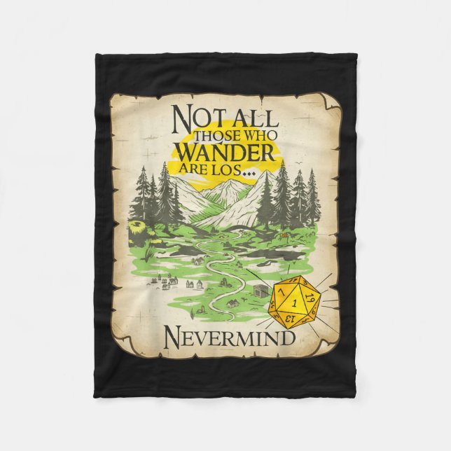 Not All Who Wander Are Lost Funny Maps Rpg Parody  Fleece Blanket (Front)