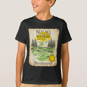 Not All Who Wander Are Lost Funny Maps Rpg Parody  T-Shirt