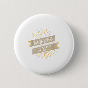 Not All Who Wander Are Lost - Hiking Gifts For Hik 6 Cm Round Badge