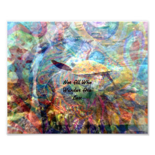 Not All Who Wander Are Lost Inspirational Quote Photo Print