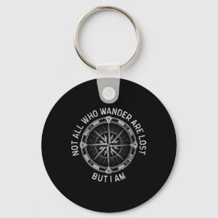 Not All Who Wander Are Lost Key Ring