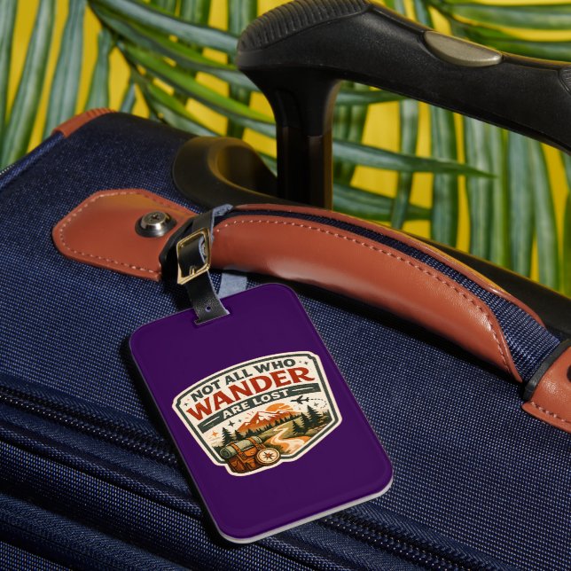 Not All Who Wander Are Lost Luggage Tag (Front Insitu 1)