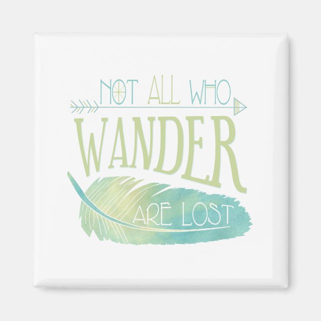 Not All Who Wander Are Lost Magnet (Front)