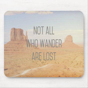Not All Who Wander Are Lost Monument Valley Mouse Pad