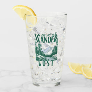 Not All Who Wander Are Lost – Nature Adventure Glass