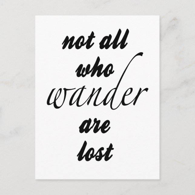Not All Who Wander Are Lost Postcard (Front)
