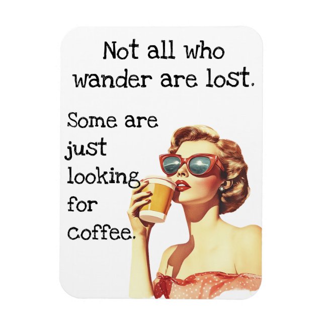 Not all who Wander Coffee Lover Retro Magnet (Vertical)