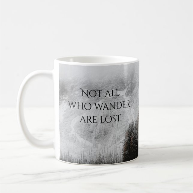 Not all who wander, monochrome forest, mountains, coffee mug (Left)