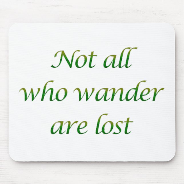 Not All Who Wander Mouse Pad (Front)