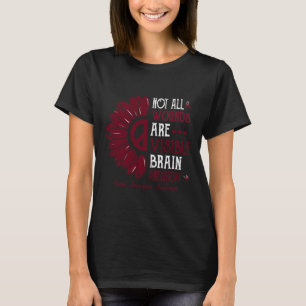 Not All Wounds Are Visible Brain Aneurysm Burgundy T-Shirt