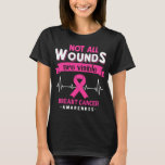 Not All Wounds Are Visible Breast Cancer Awareness T-Shirt<br><div class="desc">Not All Wounds Are Visible Breast Cancer Awareness</div>