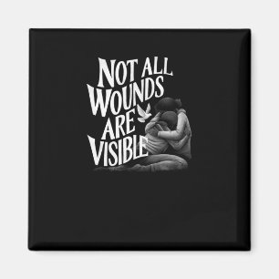 Not All Wounds Are Visible_children's Version Magnet