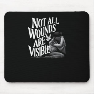 Not All Wounds Are Visible_children's Version Mouse Pad