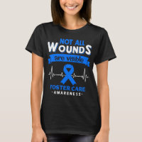 Not All Wounds Are Visible Foster Care Awareness