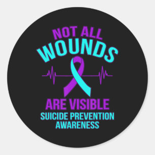 Not All Wounds Are Visible Happy Suicide Awareness Classic Round Sticker