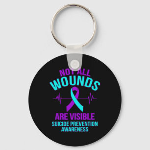 Not All Wounds Are Visible Happy Suicide Awareness Key Ring