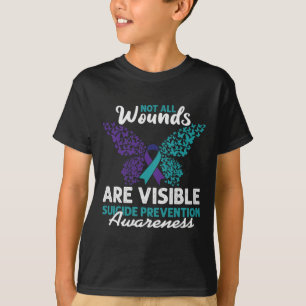 Not All Wounds Are Visible Happy Suicide Awareness T-Shirt