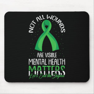 Not All Wounds Are Visible Mental Health Awareness Mouse Pad