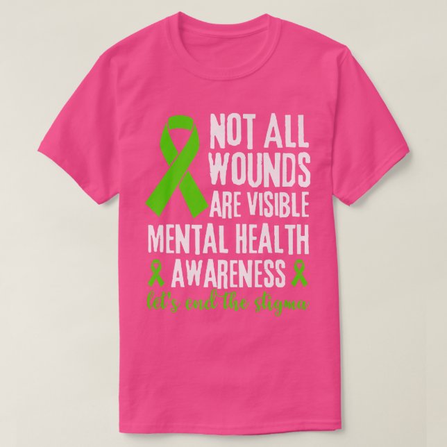 Not All Wounds Are Visible Mental Health Awareness T-Shirt (Design Front)