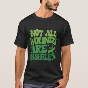 Not All Wounds Are Visible Mental Health Awareness T-Shirt