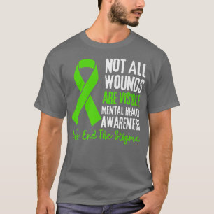Not All Wounds Are Visible Mental Health Awareness T-Shirt