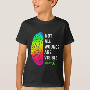 Not All Wounds Are Visible - Mental Health T-Shirt