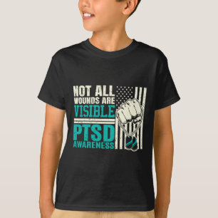 Not All Wounds Are Visible - Ptsd Awareness 1 T-Shirt
