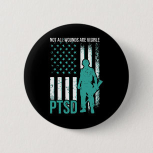 Not All Wounds Are Visible - PTSD Awareness  6 Cm Round Badge
