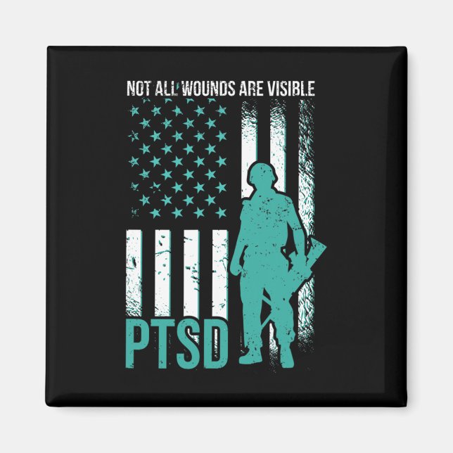 Not All Wounds Are Visible - PTSD Awareness  Magnet (Front)