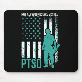 Not All Wounds Are Visible - PTSD Awareness  Mouse Pad