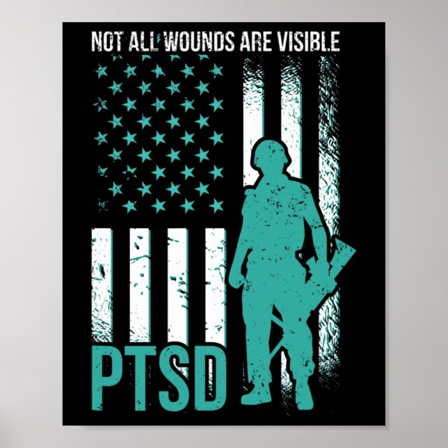 Not All Wounds Are Visible - PTSD Awareness  Poster (Front)