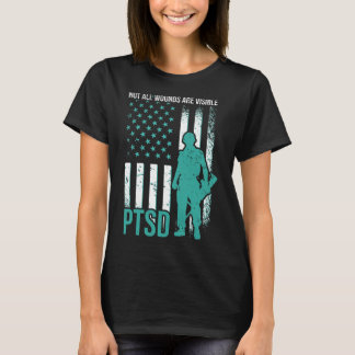 Not All Wounds Are Visible - PTSD Awareness  T-Shirt
