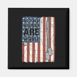 Not All Wounds Are Visible Ptsd Quote Us Army Vete Magnet