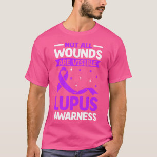 Not All Wounds Are Visible Purple Lupus Awareness T-Shirt