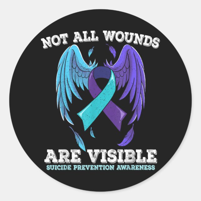 Not All Wounds Are Visible Suicide Awareness  Classic Round Sticker (Front)