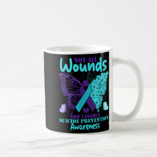 Not All Wounds Are Visible Suicide Awareness Coffee Mug