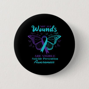 Not All Wounds Are Visible Suicide Awareness Menta 6 Cm Round Badge
