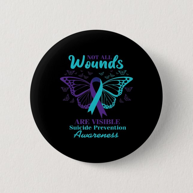 Not All Wounds Are Visible Suicide Awareness Menta 6 Cm Round Badge (Front)