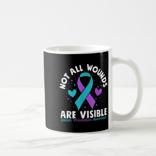 Not All Wounds Are Visible Suicide Awareness Menta Coffee Mug (Right)