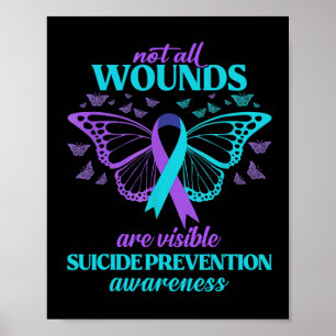 Not All Wounds Are Visible Suicide Awareness Menta Poster