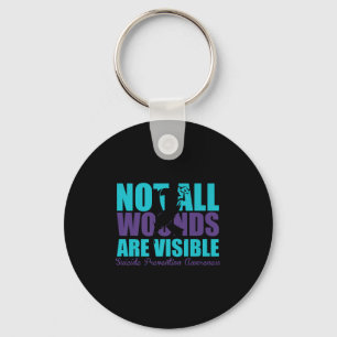 Not All Wounds Are Visible Suicide Prevention Awar Key Ring