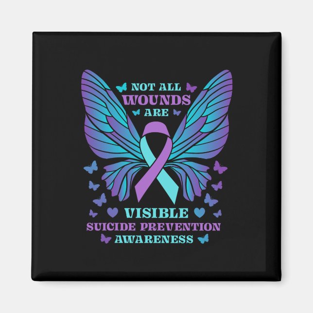 Not All Wounds Are Visible Suicide Prevention Awar Magnet (Front)