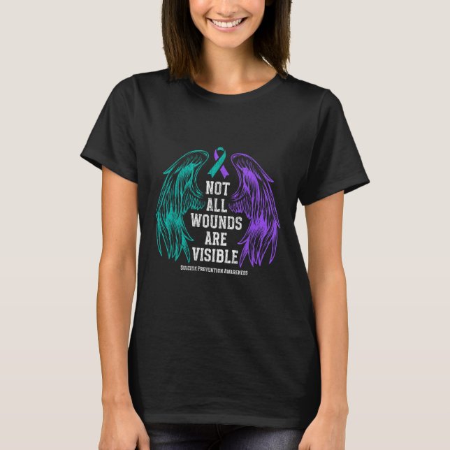 Not All Wounds Are Visible Suicide Prevention Awar T-Shirt (Front)
