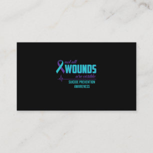 Not All Wounds Are Visible Suicide Prevention Business Card