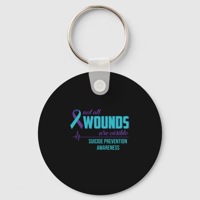 Not All Wounds Are Visible Suicide Prevention Key Ring (Front)