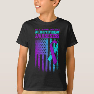 Not All Wounds Are Visible Suicide Prevention T-Shirt